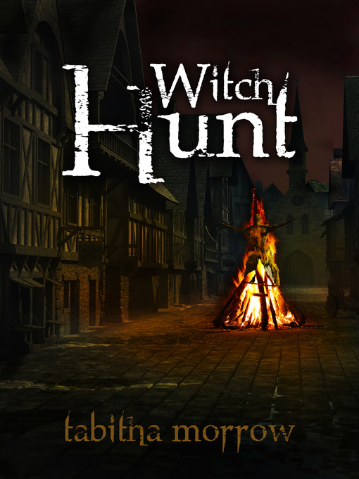 Title details for Witch Hunt by Tabitha Morrow - Available